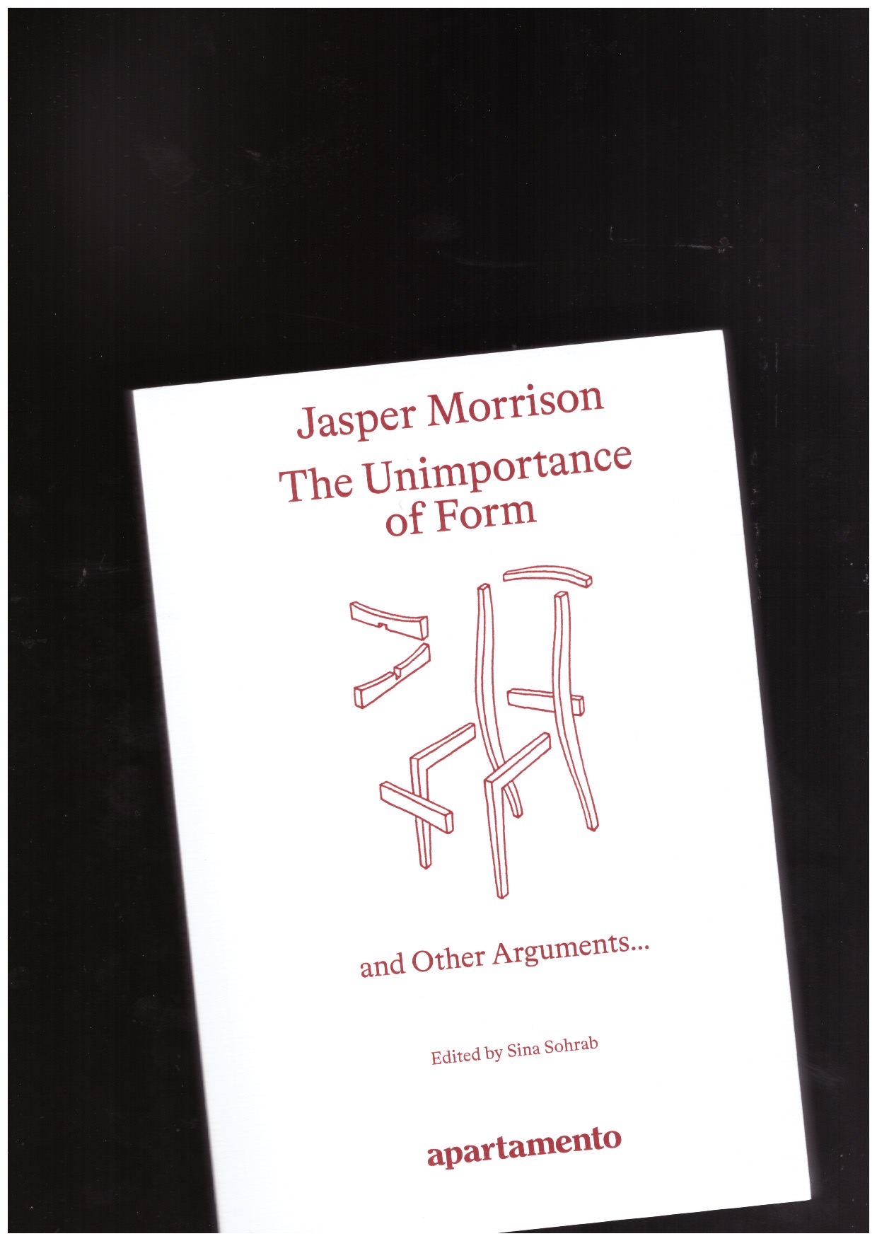 MORRISON, Jasper - The Unimportance of Form and Other Arguments